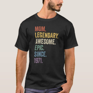 T-shirt Maman légendaire épopée stupéfiante depuis 1971 Bi