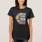 T-shirt Maman maman Bruh (Devant)