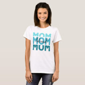 T-shirt Maman Maman Maman Bienheureuse (Devant entier)