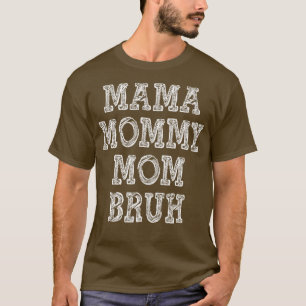 T-shirt Maman Maman Maman Bruh 2