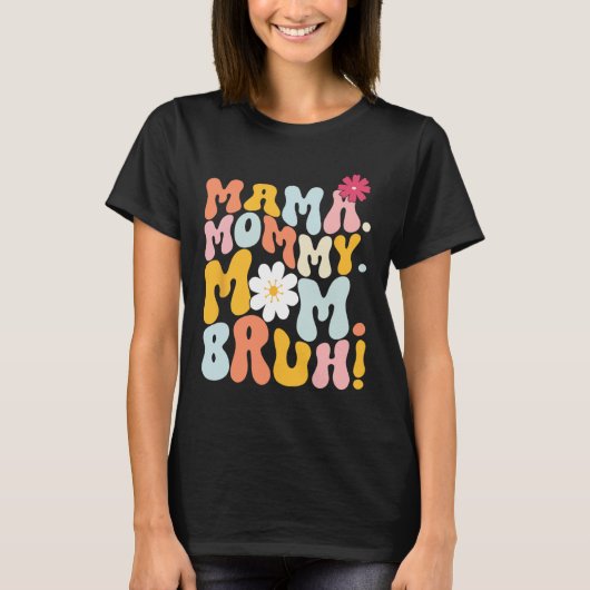 T-shirt Maman Maman Maman Bruh Fête Super des mères (Devant)