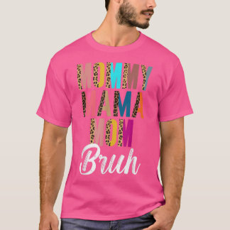 T-shirt Maman Maman Maman Bruh Maman Et Me Mama Shirts For