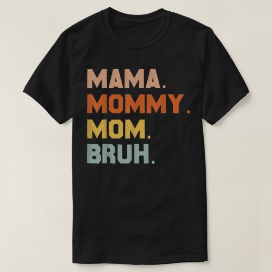 T-shirt Maman Maman Maman Bruh Maman et moi Momes pour fem (Design devant)