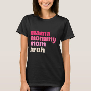 T-shirt Maman Maman Maman Bruh Mères Jour Cadeau