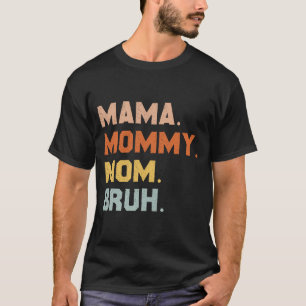 T-shirt Maman Maman Maman Bruh Retro Garçons Vintages Fill