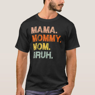 T-shirt Maman Maman Maman Maman Bruh And Me Boy Maman Mama
