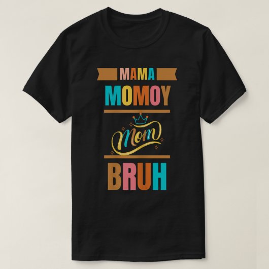T-shirt Maman Maman Maman Maman Bruh Drôle Garçon Maman  (Design devant)