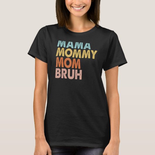 T-shirt Maman Maman Maman Maman Bruh Garçon Maman Vie Fête (Devant)