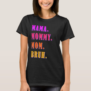 T-shirt Maman Maman Maman Maman Bruh Maman Et Moi Garçon M