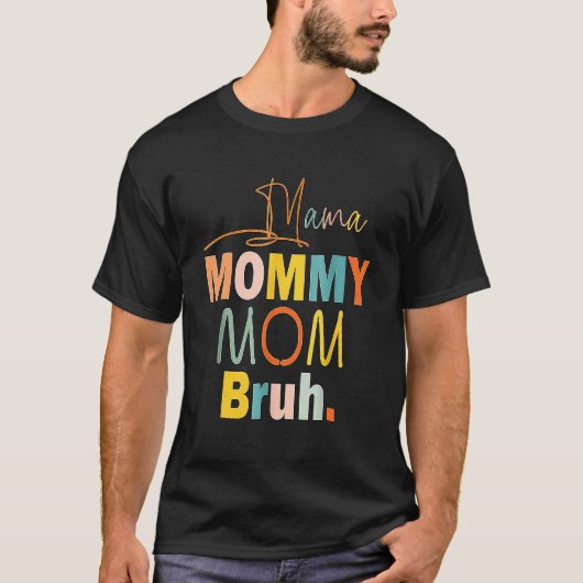 T-shirt Maman Maman Maman Maman Bruh Maman Et Moi Garçon M (Devant)
