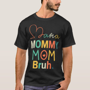 T-shirt Maman Maman Maman Maman Bruh Retro Maman Et Moi Dr