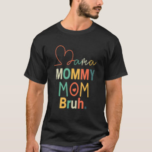 T-shirt Maman Maman Maman Maman Bruh Retro Maman Et Moi Ma