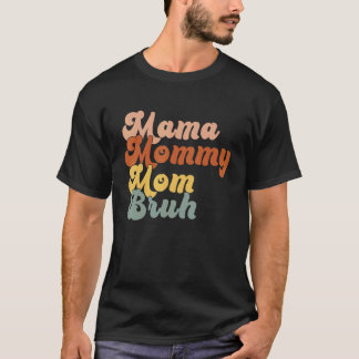 T-shirt Maman Maman Maman Maman Bruh Retro Maman Maman Mam