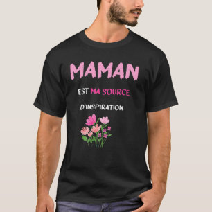 T-shirt Maman mon inspiration