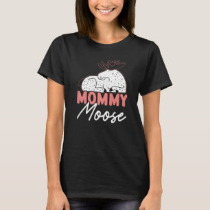 T-shirt Maman Moose Faune Animal Alces Elk Deer Mère