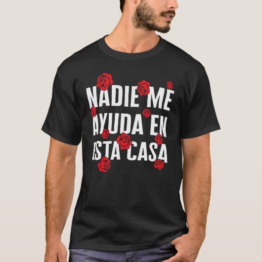 T-shirt Maman Nadie Me Ayuda En Esta Casa Espagnol Mamacit (Devant)