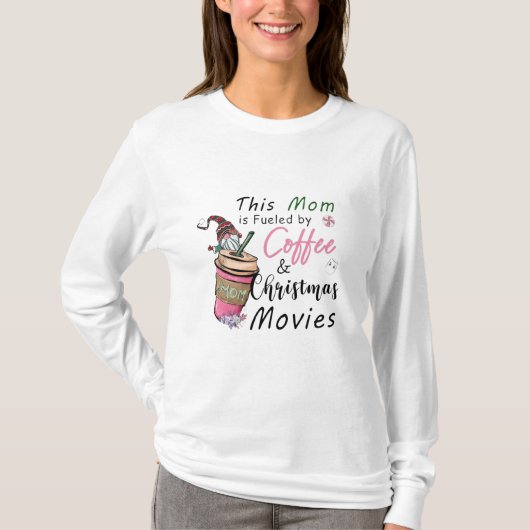 T-shirt Maman nourrie par le café et les films de Noël (Devant)