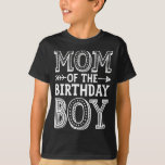 T-shirt Maman of the Birthday Boy Funny Mother Mama Family<br><div class="desc">Maman de l'anniversaire garçon drôle Mère Mère Mama famille jumelage</div>