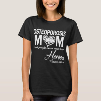 T-shirt Maman Ostéoporose J'ai Elevé Le Mien