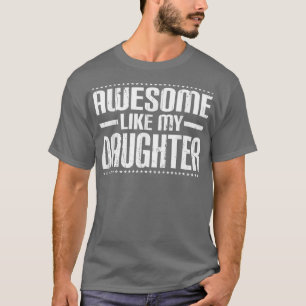 T-shirt Maman Papa Cite Génial Comme Ma Fille Mème Drôle