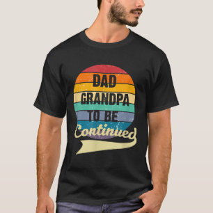T-shirt Maman Papa Grand-Père Va Continuer À Dire Pères Da