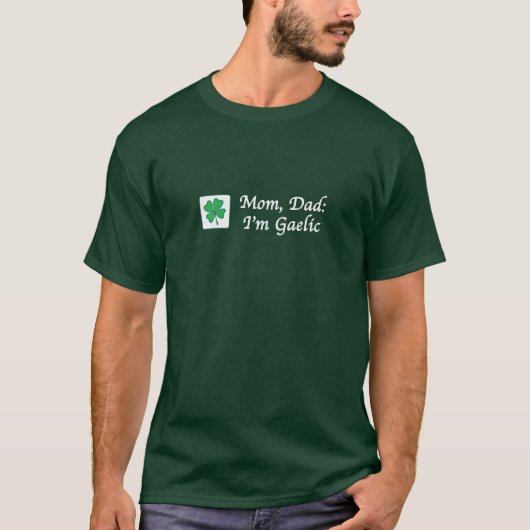 T-shirt Maman, papa : Je suis gaélique (Devant)