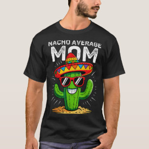 T-shirt Maman pas moyenne drôle cinco de mayo mexicaine pa