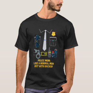 T-shirt Maman policière comme une maman normale mais avec 
