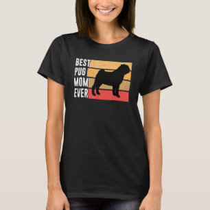 T-shirt Maman Pug la plus mignonne Pug Blague Propriétaire