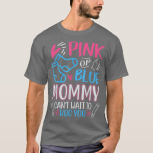 T-shirt Maman rose ou bleue ne peut pas attendre de te ser