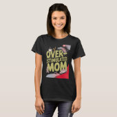T-shirt Maman surstimulée (Devant entier)