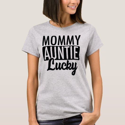 T-shirt Maman Tante chanceuse (Devant)