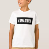 T-shirt Maman Tried (Devant)