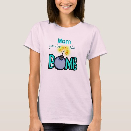 T-shirt Maman, tu es la BOMBE ! (Devant)