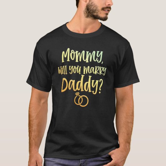 T-shirt Maman veux-tu épouser papa mariage proposition de (Devant)