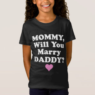 T-Shirt Maman Will Tu Épouses Daddy Fête des pères Cadeau