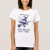T-shirt Maman Witch Dead Tired Skeleton Flying Broomstick (Devant)