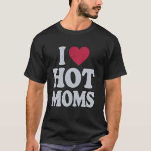 T-shirt Mamans Chaudes Cadeau Drôle de Fête des Mères Pour