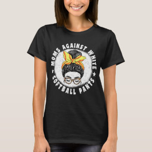 T-shirt Mamans Contre les Pantalon Blanc de Softball Cheve