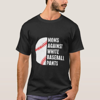 T-shirt Mamans Contre les Pantalons de Baseball Blancs Cit