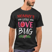 T-shirt Maman's Little Love Bug Happy Mothers Day for Bugs (Devant)