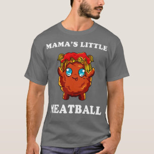 T-shirt Mamas Little Meatball