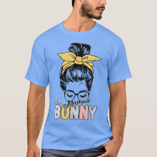 T-shirt Mamaw Bunny Messy Bun Jour de Pâques Vêtements de 