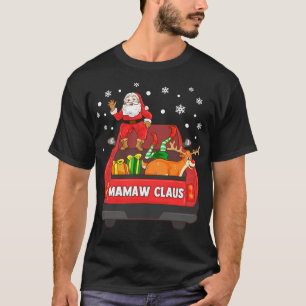 T-shirt Mamaw Claus Camion Rouge Père Noël Reindeer Elf Ch