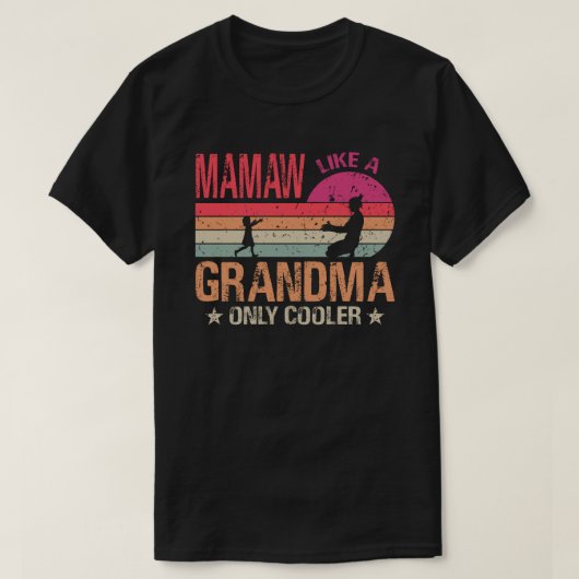T-shirt Mamaw Comme Une Grand-Mère Seulement Glacière Mign (Design devant)