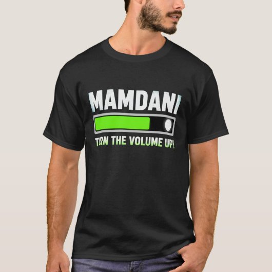 T-shirt Mamdani : Monte le volume (Devant)