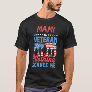 T-shirt Mami Veteran Nothing Scares Me Veterans Usa Americ