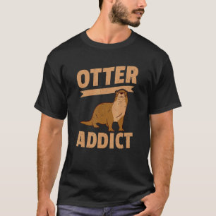 T-shirt Mammal Animal Otter Addict