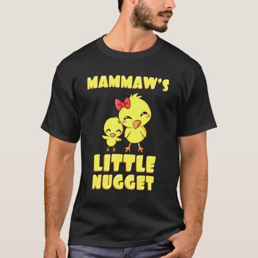 T-shirt Mammaws Little Nugget Chicken Grand-mère Fête des (Devant)