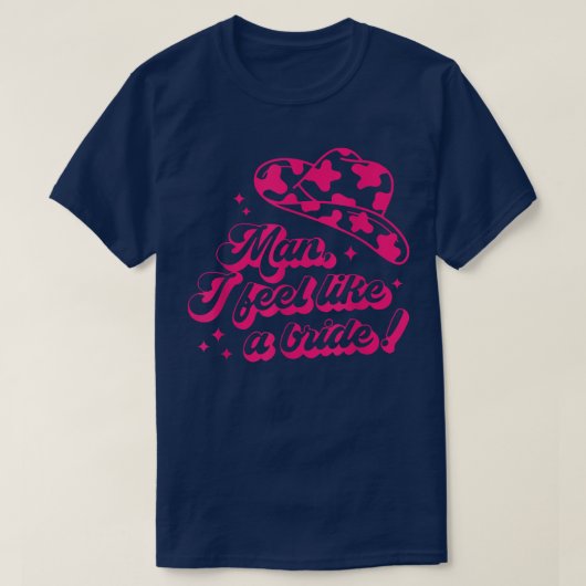 T-shirt Man I Felt Like A Bride (Design devant)